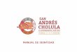 MANUAL DE IDENTIDAD - San Andrés Cholula · Manual de Marca Para el lema que acompaña al imagotipo, se escogió una frase enfocada en los valores, ya que son los pilares sobre los