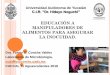 EDUCACIÓN A MANIPULADORES DE ALIMENTOS PARA …someicca.com.mx/wp-content/uploads/S14-28-Educaci... · EDUCACIÓN A MANIPULADORES DE ALIMENTOS PARA ASEGURAR LA INOCUIDAD. Dra. Fanny