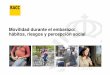 Movilidad durante el embarazo: hábitos, riesgos y percepción socialsaladeprensa.racc.es/wp-content/uploads/2015/10/dp-e... · 2015-10-14 · También cambia el papel de la embarazada