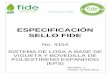 ESPECIFICACIÓN SELLO FIDE · 2018-05-29 · deben cumplir los Sistemas de losa a base de vigueta y bovedilla de poliestireno expandido (EPS), para obtener la Licencia para el Uso