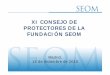 Presentación del XI Consejo de Protectores [Modo de ... · SEOM como referente de la oncología • Repercusión en medios de comunicación: ¾24 Notas de prensa (todas disponibles