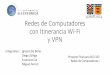Redes de Computadores con Itinerancia Wi-Fi y VPNprofesores.elo.utfsm.cl/~agv/elo322/1s14/projects... · •WDS es una tecnología en la que los enrutadores se comunican de forma