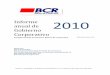 Informe anual de Gobierno Corporativo · 2020-01-27 · Este documento describe la estructura de Gobierno Corporativo que ha establecido el Conglomerado BCR, con el objetivo de informar