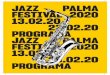 JAZZ PALMA FESTIVAL 2020 13.02.20 23.02.20 PROGRAMA … · i la implicació de tots els que en promouen iniciatives al vol - tant; un festival que ampliarà l’oferta musical impulsada