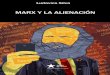 Luis José Silva Michelena Ludovico Silva MARX Y LA ALIENACIÓN · el ﬁn de deslastrarse de la teoría eurocéntrica del marxismo y poner en el centro del debate venezolano otra