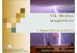VII. Medios magnéticoslaplace.us.es/campos/teoria/grupo1/T7/Leccion_VII_1_10_11.pdf · 9¿corrientes amperianas (microscópicas)? 9¿dos cargas magnéticas opuestas? ¿m ¿dos cargas