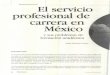 PROFESIONALIZACIÓN El servicio profesional de carrera en Méxicorevistabuengobierno.org/home/wp-content/Documentos/BG2_3.pdf · 2017-03-24 · Sieg fried, existe una indispo-cuencia