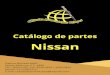 CATÁLOGO DE CHICOTES - 2008chicotesautomotrices.com.mx/img/catalog/files/nissan.pdf · 2016-06-16 · catálogo de partes nissan. chicotes automotrices catÁlogo de productos 