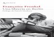 Françoise Frenkel PRUEBA DIGITAL VALIDA COMO PRUEBA DE … · 2017-01-04 · hurtadillas, delante de las mesas cargadas de los tesoros que los editores y los libreros ponían tan