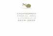 CALENDARIO - Liturgia Papal · 2019-11-06 · Celebraciones que varían por lugar 1. El patrono principal del lugar, del pueblo o de la ciudad se celebra como solemnidad, en caso