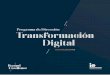 Programa de Dirección Transformación Digitalprograma, con una evolución personal de las principales habilidades y capacidades necesarias para entender y liderar el reto de la Transformación