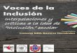 Voces de la Inclusión. Interpelaciones y críticas a la ... · Trascendiendo los caminos de la Educación inclusiva hacia Inclusión educativa Lina Esmeralda Flórez Perdomo p. 264