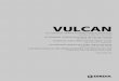 VULCAN · 2018-03-15 · VULCAN_TOC.fm - 29/7/11 VULCAN i VULCAN Español Indicaciones generales de seguridad 2 Descripción del producto 3 Desembalaje y contenido 8 Instalación