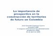 Jose Oswaldo Espinosa - Ascolfa · cambios en los sectores economicos y en los territorios la relaciÓn territorio e innovacion y conocimiento cambios por nuevas infraestructuras