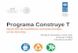 Programa Construye T - conalepmex.edu.mx · comunidad escolar 3. Materiales para: ... 1) Desarrollar HSE en la comunidad escolar 2) Promover una gestión participativa del ambiente