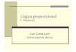 Juan Carlos León Universidad de Murcia - UM · conectivas y paréntesis (sin omitir ninguno) Cada vez que aplicamos una regla, marcando una premisa, introducimos un número finito