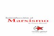 Introducción al Marxismo - JVC Costa RICA · 2018-01-14 · Formación – 2 Prólogo a la edición española Esta edición de la «Introducción al marxismo» es la única edición