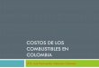 COSTOS DE LOS COMBUSTIBLES EN COLOMBIAbiosistemas/aditt.org/images/pdf/presenta...energía, mano de obra, servicios de soporte, contribuciones y demás gastos necesarios para mantener