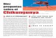 Diez sobre el Chikungunya - redvirologia.org · enfermedad no existía en nuestro continente, por lo que es una enfermedad nueva o emergente para nosotros. De hecho, apenas en el