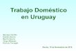 Trabajo Doméstico en Uruguay - WordPress.com · 2014-09-10 · Caracteres de la relación laboral en el trabajo doméstico Tienen que ver con el lugar de prestación del servicio,