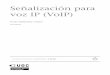 Señalización para voz IP (VoIP)openaccess.uoc.edu/webapps/o2/bitstream/10609/75226/1/Control y... · CC-BY-NC-ND •PID_00201837 5 Señalización para voz IP (VoIP) Introducción