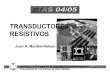 TRANSDUCTORES RESISTIVOS - ULPGCmontiel/stas/slides/ftp/0405/02-slide-bw-stas.pdf · • Materiales Conductores. ... • En la práctica las dimensiones de la galga son despreciables,