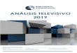 ANÁLISIS TELEVISIVO 2019 - Barlovento Comunicación · conceptos de invitados y diferido. 3. la comisiÓn nacional del mercado de la competencia (cnmc) protagonista audiovisual del