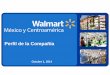 Perfil de la Compañía - Walmex · futuro desempeño de Wal-Mart de México S.A.B. de C.V. deberán considerarse como meras estimaciones que de buena fe ha realizado la Compañía