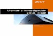 Memoria CIBIR 2018La actividad investigadora del CIBIR comenzó avanzado el 2008 y desde entonces la plantilla y la productividad científica ha crecido en cantidad y calidad lo que
