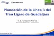 Presentación de PowerPoint...Estudio de factibilidad de la Línea 3 del Tren Ligero de Guadalajara - Zapopan – GDL - Tlaquepaque • BRT- Mexibus Línea I, Cd. Azteca–Tecámac
