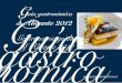 de Alicante 2012 nómica gastro Gastronomic guide of icante · a full mosaic pattern to the great delight of the most ... ridades y recetas antológicas. Todas tocadas por ese halo