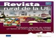 Revista - Rural development...La Revista rural de la UE se publica en seis lenguas oficiales (alemán, español, francés, inglés, italiano y polaco) y está disponible en formato