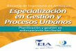 Escuela de Ingeniería de Antioquia Especialización en ...urbanos. Incluye las siguientes temáticas: • Instrumentos de financiación del desarrollo urbano y territorial. Ley 388/1997