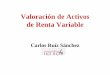 Valoración y Gestión de Activos de Renta VariableEl análisis bursátil mediante ratios financieros básicos es un método cuyo fin no es el cálculo del valor absoluto, sino la