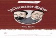 Los hermanos Madero - Instituto Nacional de Estudios ... · contra Porfirio Díaz. Juntos, los hermanos Madero murieron defendiendo sus ideales, ambos fueron ase- ... poemas y rimas