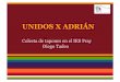 UNIDOS X ADRIÁN - IES FRAY DIEGO TADEOiesfraydiegotadeo.centros.educa.jcyl.es/sitio/upload/Adrian_IES_FRAY_DEIGO.pdf · que camine, aunque tiene tendencia a hacerlo de puntillas