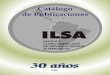 Catálogo de Publicaciones · 2018-08-15 · Ilsa - Instituto Latinoamericano de Servicios Legales Alternativos Catálogo de publicaciones - 2008 El Instituto Latinoamericano de Servicios