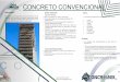 CONCRETO CONVENCIONAL · Cumple con los parámetros de la norma NMX-C-155-ONNCCE-2004, “Concreto - Concreto hidráulico industrializado - Especiﬁcaciones Concreto Fresco: Resistencias