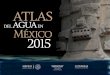 2015 - Agua.org.mx – Centro de Información del Agua · 10 Atlas del Agua en México 2015 2 El Censo General de Población y Vivienda 2010 encontró a la fecha de su realización