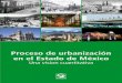 Proceso de urbanización en el Estado de Méxicocoespo.edomex.gob.mx/sites/.../procesourb_edomex.pdf · Fases del proceso de urbanización El proceso de urbanización se presenta