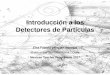 Introducción a los Detectores de Partículas · • El diámetro del haz se redujo en un 40% lo que implica “bunches” más densos y por tanto mayor probabilidad de colisión