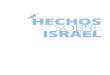 HECHOS SOBRE ISRAEL Gallery... · reconocida desde las fronteras de Egipto y el Mar Rojo hasta las riberas del Éufrates. En lo interior, unió a las doce tribus de Israel en un solo