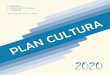 Plan Cultura 2020. Secretaría de Estado de Cultura · Catálogo general de publicaciones oficiales: publicacionesoficiales.boe.es Edición 2017. ... buscando la suma de esfuerzos,
