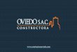 Presentación de PowerPoint - Constructora Oviedoconstructoraoviedo.com/wp-content/uploads/broshure... · 2018-12-27 · Somos una empresa PIURANA con una buena trayectoria que lo