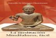 Mindfulness, fácildatelobueno.com/wp-content/uploads/2014/05/La-meditación-mindfulness-fácil.pdfmedio sin el permiso escrito del autor. Este libro ha sido editado únicamente para
