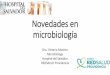 Novedades en microbiología · Primer reporte en Chile de colonización por Candida auris en un paciente procedente de India. ... •Enfasis en adherencia a la higiene de manos •Limpieza