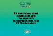 El camino del cambio de la matriz energética en El Salvador 1estadisticas.cne.gob.sv/wp-content/uploads/2017/09/documento-camino... · 6 El El camino del cambio de la matriz energética