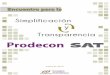 Encuentro para la - prodecon.gob.mx · Ejecutivo, su servidor Edson Uribe, doy la más cordial bienvenida al Encuentro para la Simplificación y Transparencia Prodecon-SAT, evento