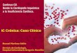 IC Crónica: Caso Clínico - Sociedad Española de ... · Eupneica, sin datos de congestión, CF II/IV ECG sin cambios (RS a 84 lpm. BCRI, QRS 140 ms) El hecho de que la pte betabloqueada