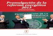 Promulgación de la reforma energética 2013indicadorpolitico.mx/images/pdfs/cuadernos/promulgacion-reforma... · signado momentos antes el decreto de promulgación de la Reforma